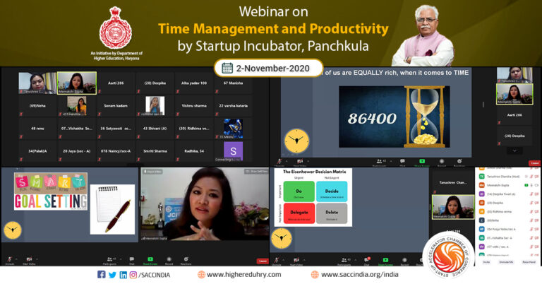 The Department of Higher Education, Haryana in association with SACC India conducted a webinar on the topic, “Time Management and Productivity” on November 2, 2020, with our expert, Ms. Meenakshi Gupta (Founder - The White Lily Training Services). The session helped participants gain important insights into the concept of time management and how utilizing the time in the right manner adds to productivity for young startup owners.